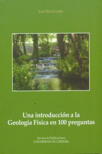 Una introduccin a la Geologa Fisica en cien preguntas nuevo libro del Servicio de Publicaciones de la Universidad de Crdoba