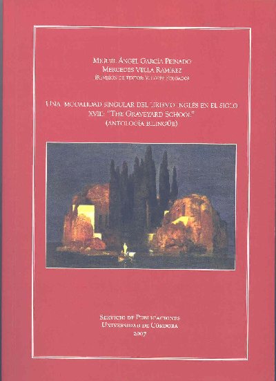 'Una modalidad singular del lirismo ingls en el siglo XVIII: The graveyard school' nuevo libro del Servicio de Publicaciones de la Universidad de Crdoba