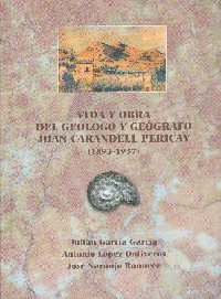 Vida y obra del gelogo y gegrafo Juan Carandell Pericay (1893-1937) nuevo libro del Servicio de Publicaciones de la Universidad de Crdoba.