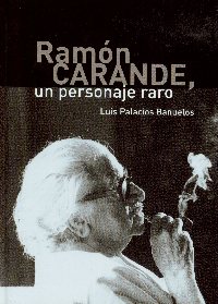 'Ramon Carande, un personaje raro' nuevo libro del Servicio de Publicaciones de la Universidad de Crdoba