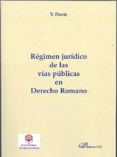Rgimen jurdico de las vas pblicas en Derecho Romano nuevo libro del Servicio de Publicaciones