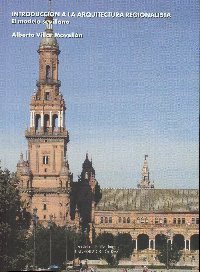 'Introduccin a  la arquitectura regionalista. El modelo sevillano', nuevo libro del Servicio de Publicaciones de la UCO.